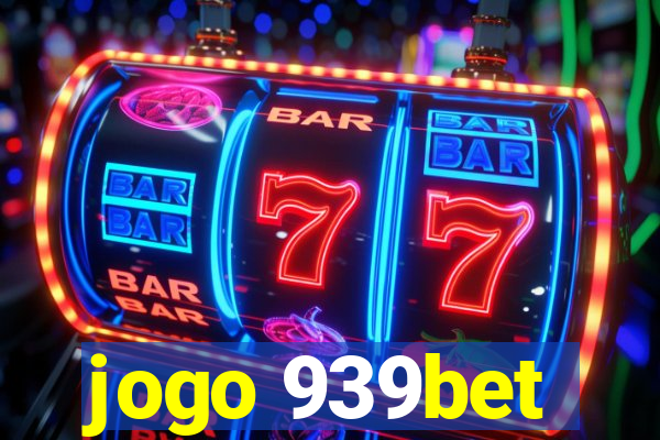 jogo 939bet